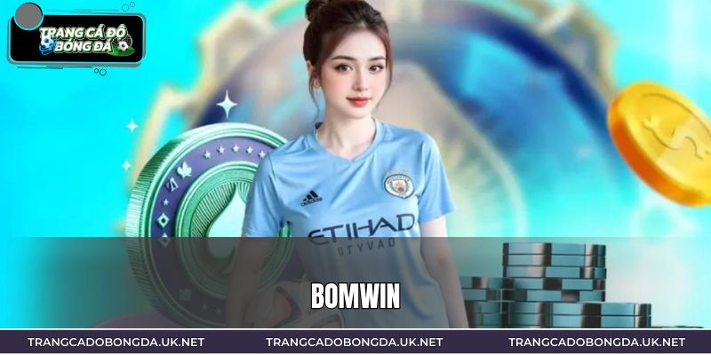 BOMWIN - Sân Chơi Đẳng Cấp 2026 Với Kho Game Đặc Sắc